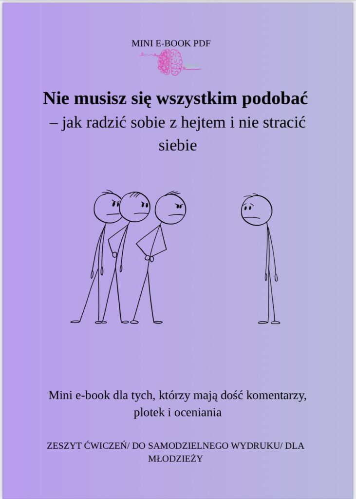 Nie musisz się wszystkim podobać - jak radzić sobie z hejtem i nie stracić siebie.